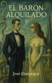 El Barón Alquilado (eBook, ePUB)