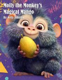 Molly the Monkey's Magical Mango (eBook, ePUB)