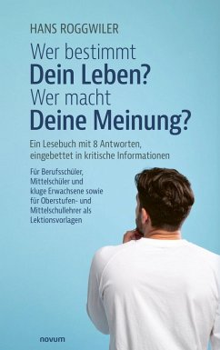 Wer bestimmt Dein Leben? Wer macht Deine Meinung? (eBook, ePUB)