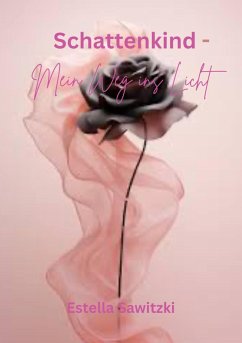 Schattenkind - Mein Weg ins Licht (eBook, ePUB)
