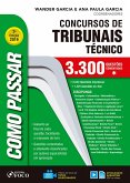 Como passar concursos de tribunais técnico: 3.300 questões comentadas - 7. ed. - 2019. (eBook, ePUB)