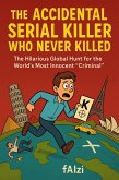 The Accidental Serial Killer Who Never Killed (eBook, ePUB)