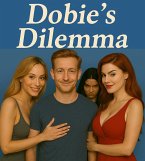 Dobie's Dilemma (Dobie Pokorny: The Man, the Myth, the Legend, #3) (eBook, ePUB)