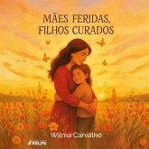 Mães feridas, filhos curados (MP3-Download)