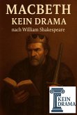 Macbeth - Kein Drama nach William Shakespeare (eBook, ePUB)