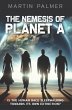 The Nemesis of Planet A: Is The Human... - Bild 1