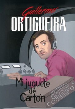 Mi juguete de carton (eBook, ePUB) - Faus, Guillermo Ortigueira