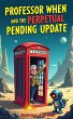Professor When and the Perpetual... - Bild 1
