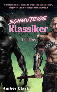 Cover Schmutzige Klassiker: Teil Eins (Klassische Geschichten, #31) (eBook, ePUB)