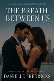 The Breath Between Us (The Hale Series, Book One) (eBook, ePUB)