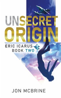 Unsecret Origin (Eric Icarus, #2) (eBook, ePUB) - McBrine, Jon