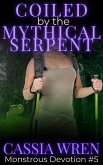 Coiled by the Mythical Serpent (Monstrous Devotion, #5) (eBook, ePUB)