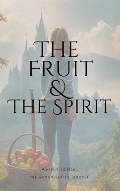 Cover The Fruit & The Spirit (The Armor, #4) (eBook, ePUB)