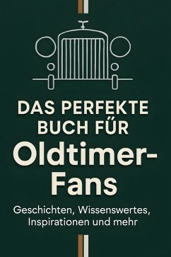 Das perfekte Buch für Oldtimer-Fans - Richter, Marie