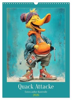 Quack Attacke. Enten außer Kontrolle (Wandkalender 2026 DIN A3 hoch), CALVENDO Monatskalender