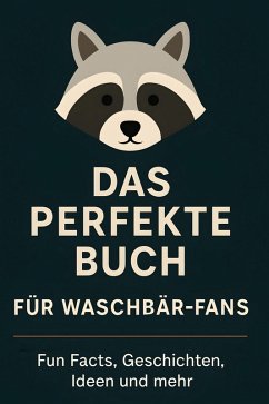 Cover Das perfekte Buch für Waschbär-Fans