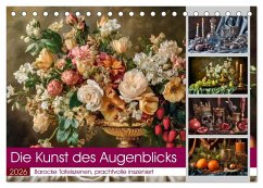 Die Kunst des Augenblicks (Tischkalender 2026 DIN A5 quer), CALVENDO Monatskalender