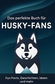 Das perfekte Buch für Husky-Fans