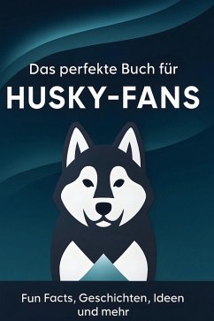 Das perfekte Buch für Husky-Fans - Hartmann, Elias