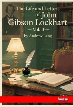 Cover The Life and Letters of John Gibson Lockhart