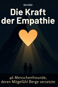 Die Kraft der Empathie - Müller, Marie Die Kraft der Empathie - Müller, Marie