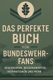 Das perfekte Buch für Bundeswehr-Fans
