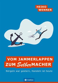 Vom Jammerlappen zum Selbermacher