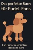 Das perfekte Buch für Pudel-Fans Das perfekte Buch für Pudel-Fans