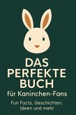 Das perfekte Buch für Kaninchen-Fans