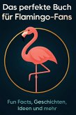 Das perfekte Buch für Flamingo-Fans