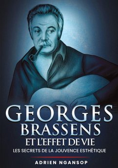 Georges Brassens et l'effet de vie Georges Brassens et l'effet de vie