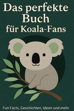 Cover Das perfekte Buch für Koala-Fans