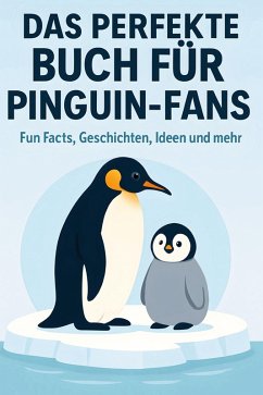 Cover Das perfekte Buch für Pinguin-Fans