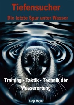 Tiefensucher Wasserortung Training - Technik - Taktik Tiefensucher Wasserortung Training - Technik - Taktik