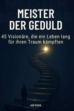 Meister der Geduld - Krause, Leah Meister der Geduld - Krause, Leah