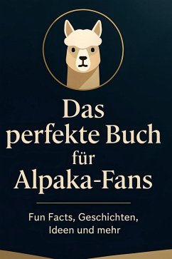 Das perfekte Buch für Alpaka-Fans - Lehmann, Clara