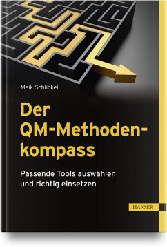 Der QM-Methodenkompass - Schlickel, Maik Der QM-Methodenkompass - Schlickel, Maik