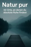 Natur pur Natur pur