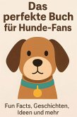 Das perfekte Buch für Hunde-Fans