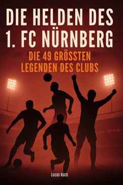 Cover Die Helden des 1. FC Nürnberg
