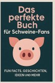 Das perfekte Buch für Schweine-Fans