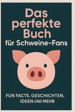 Cover Das perfekte Buch für Schweine-Fans