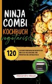 Ninja Combi Kochbuch Vegetarisch Ninja Combi Kochbuch Vegetarisch