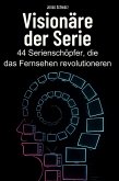 Visionäre der Serie