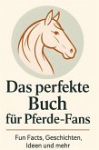 Das perfekte Buch für Pferde-Fans