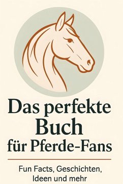 Das perfekte Buch für Pferde-Fans - Koch, Marie