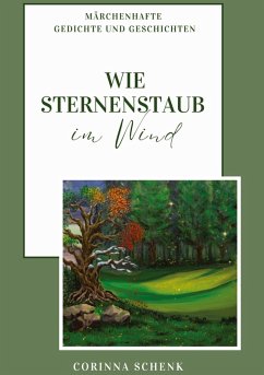 Wie Sternenstaub im Wind - Schenk, Corinna