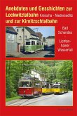 Anekdoten und Geschichten zur Lockwitztalbahn und zur Kirnitzschtalbahn