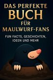 Das perfekte Buch für Maulwurf-Fans