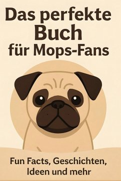 Cover Das perfekte Buch für Mops-Fans